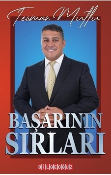 Başarının Sırları - Teoman Mutlu - Bilgeoğuz Yayınları Başarının Sırları - Teoman Mutlu - Bilgeoğuz Yayınları