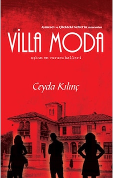 Villa Moda (Aşkın En Vurucu Halleri) Ceyda Kılınç