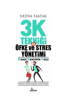 3k Tekniği İle Öfke Ve Stres Yönetimi 3k Tekniği İle Öfke Ve Stres Yönetimi