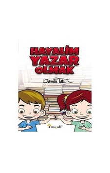 Hayalim Yazar Olmak - Osman Tatlı - Maşuk Kitap