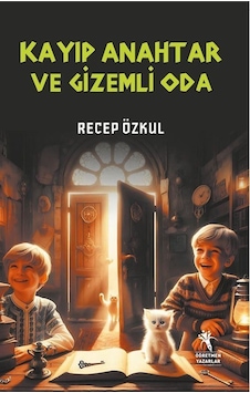 Kayıp Anahtar Ve Gizemli Oda / Recep Özkul Kayıp Anahtar Ve Gizemli Oda / Recep Özkul
