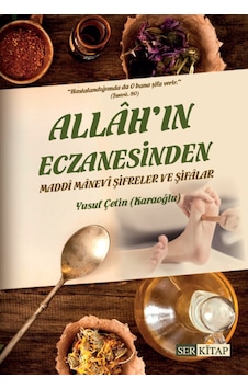 Allah'ın Eczanesinden Maddi Manevi Şifreler ve Şifalar - Yusuf Çe 9786053025153 Allah'ın Eczanesinden Maddi Manevi Şifreler ve Şifalar - Yusuf Çe 9786053025153
