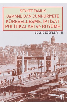 Osmanlıdan Cumhuriyete Küreselleşme,iktisat Politikaları Ve Büyüme-seçme Eserleri 2: Seçme Eserleri 22,3,5,6,8,9,13 Bölümleri Sku: Zeusstkde77af4d7b