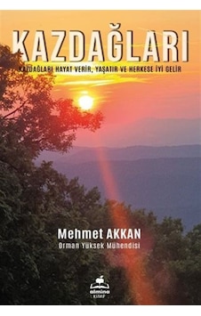 Kazdağları / Hayat Verir, Yaşatır Ve Herkese İyi Gelir / Mehme... Kazdağları / Hayat Verir, Yaşatır Ve Herkese İyi Gelir / Mehme...