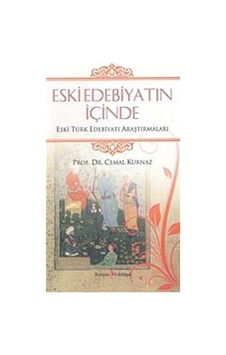 Eski Edebiyatın İçinde - Hüseyin Özbay - Cemal Kurnaz - Kurgan Edebiyat Eski Edebiyatın İçinde - Hüseyin Özbay - Cemal Kurnaz - Kurgan Edebiyat