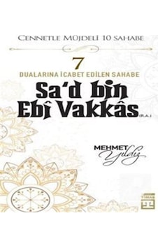 Sa'd Bin Ebi Vakkas (R.A.) / Mehmet Yıldız Sa'd Bin Ebi Vakkas (R.A.) / Mehmet Yıldız