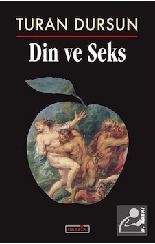 Din ve Seks - Turan Dursun - Berfin Yayınları Din ve Seks - Turan Dursun - Berfin Yayınları