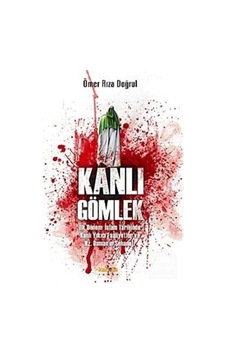 Kanlı Gömlek - Ömer Rıza Doğrul - Kaknüs Yayınları Kanlı Gömlek - Ömer Rıza Doğrul - Kaknüs Yayınları