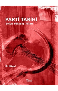 Parti Tarihi 3 & Solun Yükseliş Yılları 1960 - 1980 / Kolektif Parti Tarihi 3 & Solun Yükseliş Yılları 1960 - 1980 / Kolektif