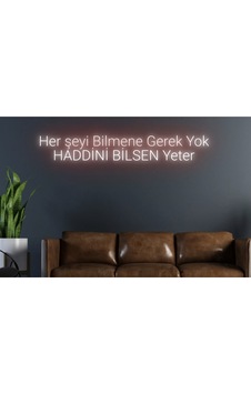 Her Şeyi Bilmene Gerek Yok Haddini Bilsen Yeter Yazılı Neon Tabela Kırmızı Her Şeyi Bilmene Gerek Yok Haddini Bilsen Yeter Yazılı Neon Tabela Kırmızı