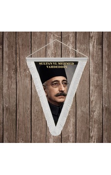 Sultan Vı. Mehmed Vahideddin Beyaz Saçaklı Takdim Flama Bayrak Osmanlı Padişahları Serisi Diğer