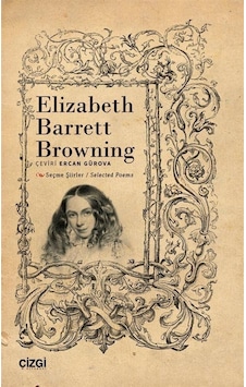 Seçme Şiirler - Selected Poems - Elizabeth Barrett Browning - Elizabeth Barrett Browning - Çizgi Kitabevi Seçme Şiirler - Selected Poems - Elizabeth Barrett Browning - Elizabeth Barrett Browning - Çizgi Kitabevi
