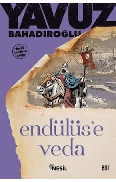 Nesil Yayınları Endülüse Veda Yavuz Bahadıroğlu Nesil Yayınları Endülüse Veda Yavuz Bahadıroğlu