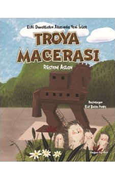 Troya Macerası - Rüstem Aslan - Doğan ve Egmont Yayıncılık
