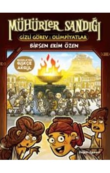 Mühürler Sandığı 3 - Gizli Görev Olimpiyatlar - Birsen Ekim Özen - Doğan ve Egmont Yayıncılık Mühürler Sandığı 3 - Gizli Görev Olimpiyatlar - Birsen Ekim Özen - Doğan ve Egmont Yayıncılık