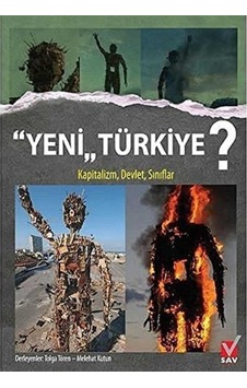 Yeni Türkiye Kapitalizm Devlet Sınıflar - Tolga Tören - Melehat Kutun 1.baskı Yeni Türkiye Kapitalizm Devlet Sınıflar - Tolga Tören - Melehat Kutun 1.baskı