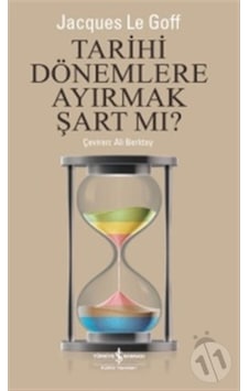 Tarihi Dönemlere Ayırmak Şart Mı? Tarihi Dönemlere Ayırmak Şart Mı?