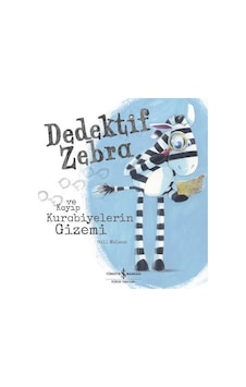 Dedektif Zebra ve Kayıp Kurabiyelerin Gizemi - Gill Mclean - İş Bankası Kültür Yayınları Dedektif Zebra ve Kayıp Kurabiyelerin Gizemi - Gill Mclean - İş Bankası Kültür Yayınları