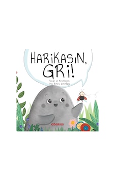 Harikasın Gri  - İrma Zmiric Çetinkaya  - Abaküs Kitap