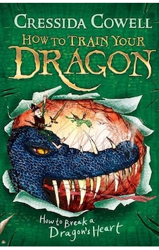 How to Train Your Dragon: How to Break a Dragon's Heart 9780340996928 How to Train Your Dragon: How to Break a Dragon's Heart 9780340996928