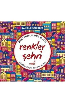 Renkler Şehri - Şahane Şehirler- İndigo Kitap