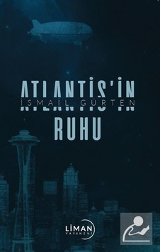 Atlantis'in Ruhu - İsmail Gürten - Liman Yayınevi
