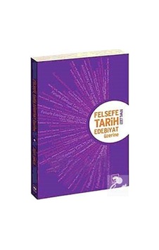 Felsefe Tarih Edebiyat Üzerine - İzzet Tanju - Ötüken Neşriyat