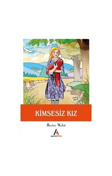 Kimsesiz Kız - Hector Malot - Aperatif Kitap Kimsesiz Kız - Hector Malot - Aperatif Kitap