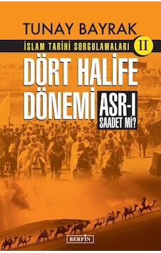 Dört Halife Dönemi - İslam Tarihi Sorgulamaları 2 Dört Halife Dönemi - İslam Tarihi Sorgulamaları 2