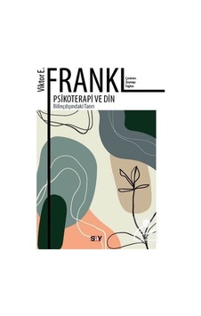 Psikoterapi ve Din - Viktor Emil Frankl - Say Yayınları Psikoterapi ve Din - Viktor Emil Frankl - Say Yayınları