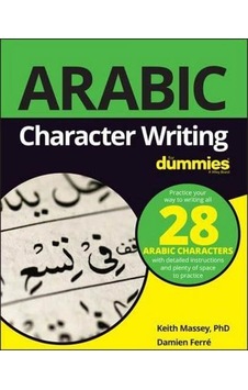 Arabic Character Writing For Dummies (For Dummies (Language & Literature)) 9781119475330 Arabic Character Writing For Dummies (For Dummies (Language & Literature)) 9781119475330