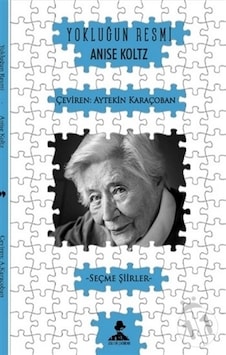 Yokluğun Resmi - Anise Koltz - İmgenin Çocukları Yokluğun Resmi - Anise Koltz - İmgenin Çocukları