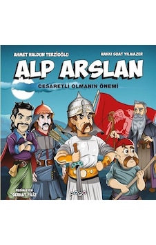 Alp Arslan / Cesaretli Olmanın Önemi / Ahmet Haldun Terzioğlu Alp Arslan / Cesaretli Olmanın Önemi / Ahmet Haldun Terzioğlu