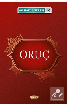Oruç (40 Hadis Serisi 16) / Musa Aydın 9786257910415