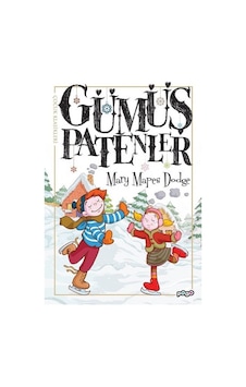 Gümüş Patenler - Mary Mapes Dodge - Pogo Gümüş Patenler - Mary Mapes Dodge - Pogo