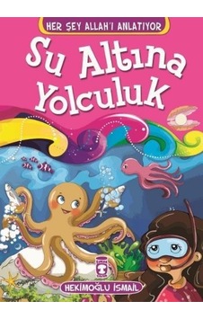 Su Altına Yolculuk - Hekimoğlu İsmail - Timaş Çocuk Su Altına Yolculuk - Hekimoğlu İsmail - Timaş Çocuk