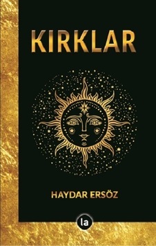Kırklar - Haydar Ersöz - La Kitap Kırklar - Haydar Ersöz - La Kitap