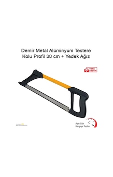 Demir Metal Alüminyum Testere Kolu Profil 30 Cm + Yedek Ağız N11.1813 Demir Metal Alüminyum Testere Kolu Profil 30 Cm + Yedek Ağız N11.1813