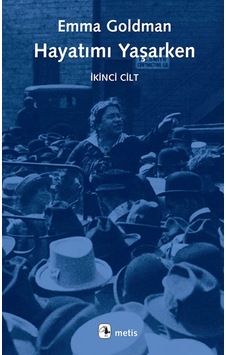 Hayatımı Yaşarken - 2 Emma Goldman Metis Yayınları