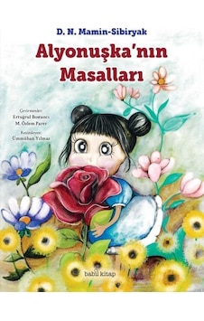 Alyonuşka'nın Masalları - Dmitry Mamin - Sibiryak - Babil Kitap Alyonuşka'nın Masalları - Dmitry Mamin - Sibiryak - Babil Kitap
