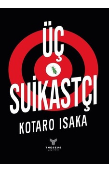 Üç Suikastçı - Kotaro Isaka - Theseus Yayınevi Üç Suikastçı - Kotaro Isaka - Theseus Yayınevi