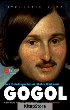 Rus Edebiyatının Usta Kalemi Gogol - Aleksandra Annenskaya - Etkin Yayınları Rus Edebiyatının Usta Kalemi Gogol - Aleksandra Annenskaya - Etkin Yayınları