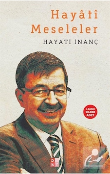 Hayati Meseleler - Hayati İnanç - Babıali Kültür Hayati Meseleler - Hayati İnanç - Babıali Kültür