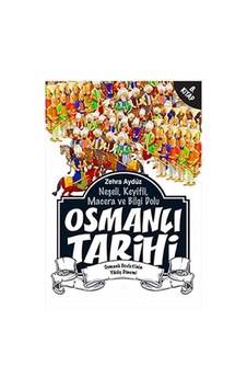 Osmanlı Tarihi 8. Kitap: Neşeli, Keyifli, Macera Ve Bilgi Dolu Osmanlı Devleti'nin Yıkılış Dönemi
