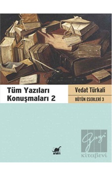 Tüm Yazıları Konuşmaları 2 - Vedat Türkali Bütün Eserleri 3 - Vedat Türkali - Ayrıntı Yayınları Tüm Yazıları Konuşmaları 2 - Vedat Türkali Bütün Eserleri 3 - Vedat Türkali - Ayrıntı Yayınları