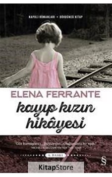 Kitapstore Kayıp Kızın Hikayesi / Napoli Romanları - 4. Kitap / Elena Fer. Kitapstore Kayıp Kızın Hikayesi / Napoli Romanları - 4. Kitap / Elena Fer.