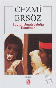 Suçtur Umutsuzluğa Kapılmak-Cezmi  Ersöz