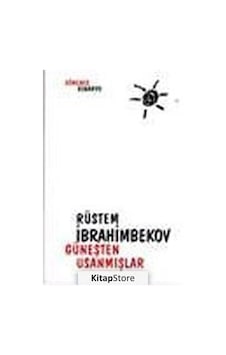 Güneşten Usanmışlar - Rüstem İbrahimbekov - Dönence Basım ve Yayın Hizmetleri
