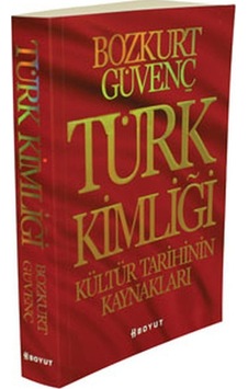 Türk Kimliği - Kültür Tarihinin Kaynakları- Boyut Yayın Grubu