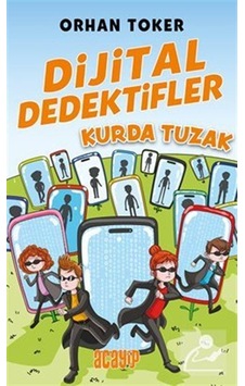 Dijital Dedektifler / 5 / Kurda Tuzak / Orhan Toker